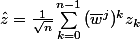 \hat{z}=\frac{1}{\sqrt{n}}\sum_{k=0}^{n-1}{(\bar{w}^{j})^{k}z_{k}}